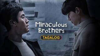 #10 Miraculous Brother Tagalog Dubbed