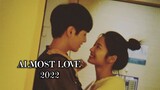 ALMOST LOVE 2022 [Eng.Sub] C-movie