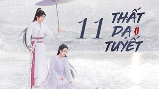 Tập 11| Thất Dạ Tuyết - Snowy Night: Timeless Love (Lý Thấm, Tăng Thuấn Hy,...).