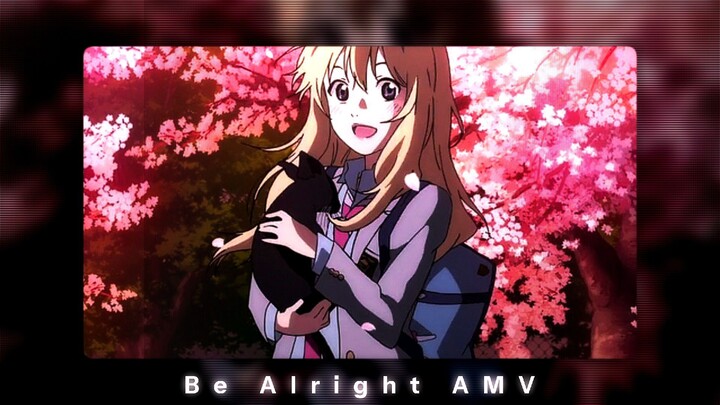 Kaori Miyazono [Be Alright] Typography AMV Edit