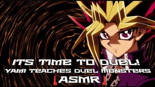 "It's Time To Duel! : Yami Teaches Duel Monsters" (ASMR) (Yu-Gi-Oh) (RP)