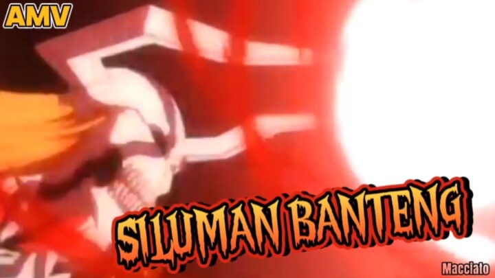 SILUMAN BANTENG [AMV] |BLEACH|