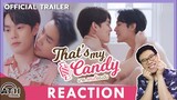 REACTION | OFFICIAL TRAILER | THAT’S MY CANDY - นายแคนดี้ของฉัน | ATHCHANNEL #kimcop