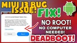 How To Fix DEADBOOT ISSUES in MIU13 | NO ROOT NEEDED | QUICK & EASY 2022