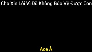 Ace chết phần 1