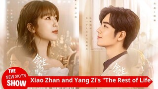 Xiao Zhan and Yang Zi's "The Rest of Your Life", if someone else played the role, this drama would d