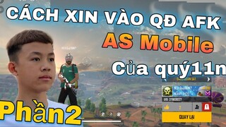 (FreeFire) Cách Quý11n Xin Vào Quân Đoàn AFK As Mobile Và Hành Trình Làm Youtube - Phần 2