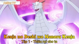 Kenja no Deshi wo Nanoru Kenja Tập 1 - Thiêu rụi cho ta