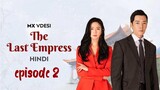 The last empress Chinese drama in hindi (episode 2)