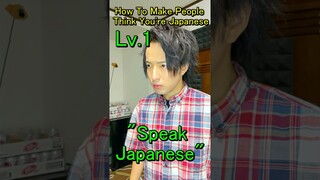 How to make people think you're Japanese