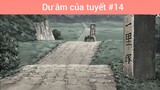 Dư âm của tuyết p14