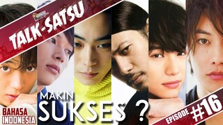 TALK-SATSU #16 -  PARA AKTOR INI KARIRNYA MENANJAK SETELAH BERMAIN KAMEN RIDER ! AH, MASA SIH ?