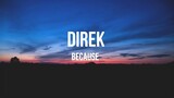 Direk Lyric video | Because