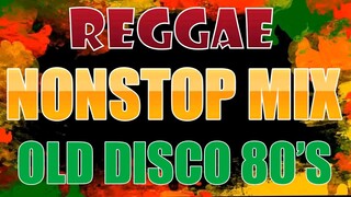 BEST REGGAE OLD SONGS  BEST 80'S 90's 20's REGGAE MUSIC DISCO REGGAE MIX 80'S