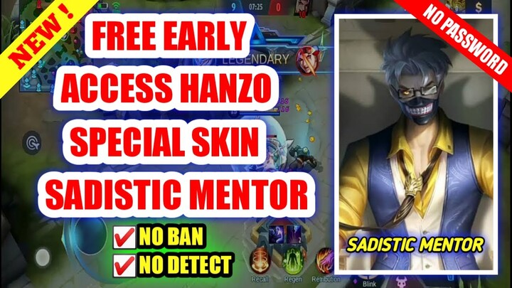 FREE EARLY ACCESS HANZO SPECIAL SKIN (SADISTIC MENTOR) | mobile legends