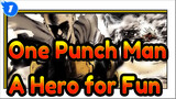 [One Punch Man/Epic/Mixed Edit] I'm a Guy Who's a Hero for Fun_1