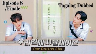 🇰🇷 OurDatingSim | Episode 8/Finale ~ Tagalog Dubbed [The ending of the game]