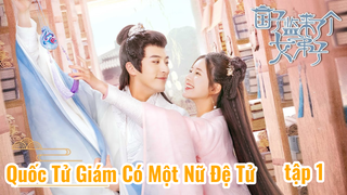 Quốc Tử Giám Có Một Nữ Đệ Tử S1E1