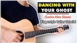 Hướng dẫn: Dancing With Your Ghost - Sasha Alex Sloan | Guitar Fingerstyle Tutorial Easy