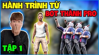 Free Fire | Hành Trình Từ BOT thành PRO , Tôi đã tập chơi Free Fire như thế nào ? ( Tập 1 )