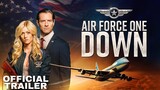 AIR FORCE ONE DOWN Trailer (4K ULTRA HD) 2024