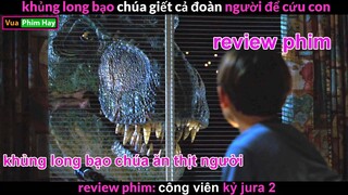 Khủng Long Bạo Chúa nổi Loạn tấn công loài người - review phim công viên kỷ jura 2