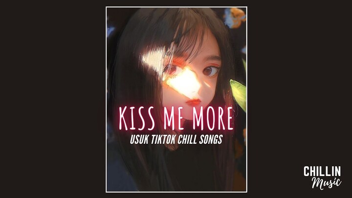 Kiss Me More, Toxic, Not Angry ♫ TỔNG HỢP LIST NHẠC US UK TIẾNG ANH HOT NHẤT TIKTOK 2022 ♫