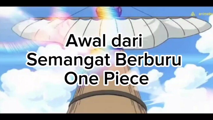 Awal Dari Semangat Berburu One Piece