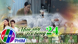 MÙA SẬY TRỔ BÔNG - TẬP 24[1]: Bảo không thể hồi phục dưới BÀN TAY ÁC ĐỘC CỦA MẸ KẾ