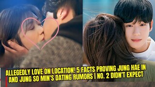 Allegedly Love on Location! 5 Facts Proving Jung Hae In and Jung So Min's Dating Rumors