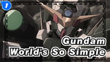 [Gundam 00 & SEED] Ah, The World Is So Simple_1