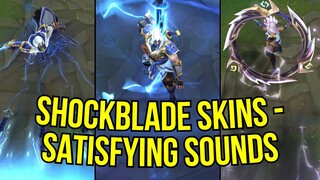 Shockblade Skins - Satisfying Sounds | League of Legends