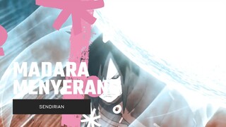 MADARA MENYERANG SENDIRIAN [EDIT AMV]