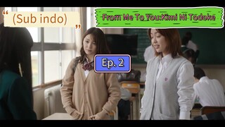 (Sub indo) From Me To You:Kimi Ni Todoke Ep. 2