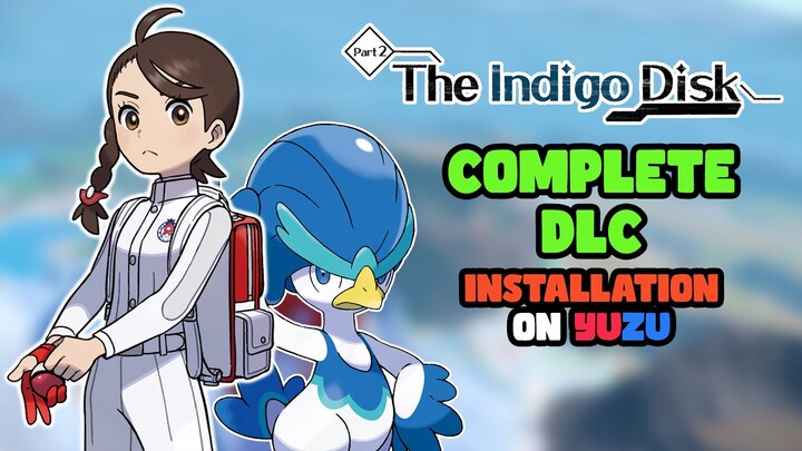Complete Installation Update of The Indigo Disk DLC of Pokemon SV in YUZU