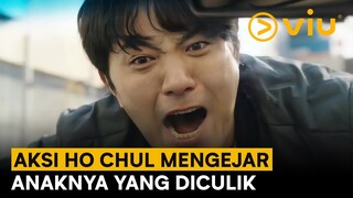 A Superior Day | EP01 GAWAT!! 😱 Ho Chul Panik Karena Putrinya Diculik 😰 | Viu Indonesia