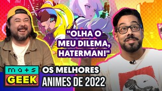 Especial ANO NOVO: Os melhores ANIMES de 2022! – MAIS GEEK