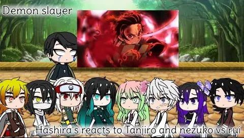 Demon slayer hashira reacts to Tanjiro and nezuko vs rui gacha life