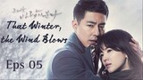 That Winter, The Wind Blows Eps 05 (sub Indonesia)
