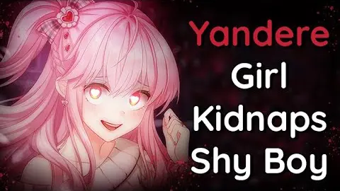 ★Yandere Girl Kidnaps Shy Boy★F4M|Yandere|Obsessive|Possessive|Unwilling|Shy Listener|Comfort|Kisses