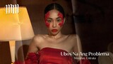 Ubos Na Ang Problema - Maymay Entrata (Audio)