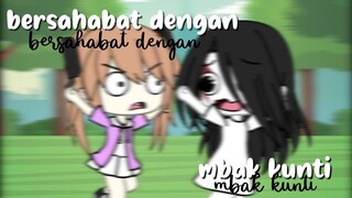 🍃✨Bersahabat dengan mbak kunti✨☘️||gacha life Indonesia✨🌸||