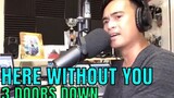 HERE WITHOUT YOU - 3 Doors Down (Cover by Bryan Magsayo - Online Request)
