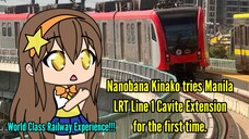 Nanobana Kinako tries Manila LRT Line 1 Cavite Extension for the first time