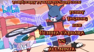FUNNY TAGALOG DUB: tom as catdara vs all ninja war arc