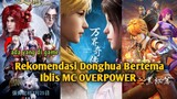 Rekomendasi Donghua bertema Iblis MC Over Power, Wajib kalian tonton!!!