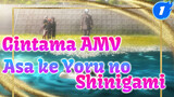 Asa ke Yoru no Shinigami | Gintama_1