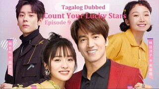 Count Your Lucky Stars E9 | Tagalog Dubbed | Romance | Chinese Drama