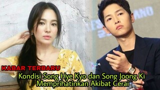 Kondisi Song Hye Kyo & Song Joong Ki Memprihatinkan Akibat Cerai❗