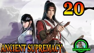 ANCIENT SUPREMACY EPISODE 20 SUB INDO